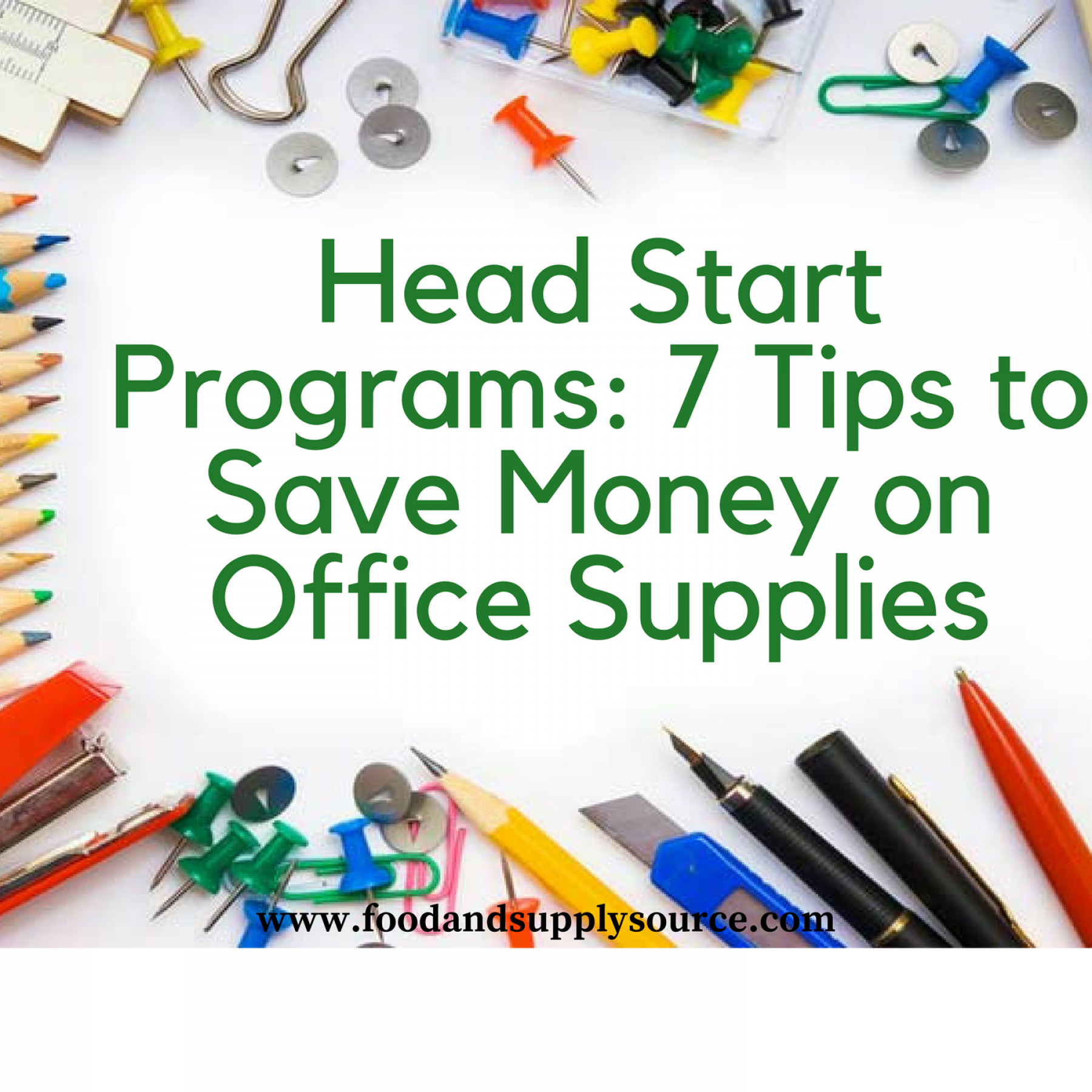 Head Start Programs 7 Tips to Save Money on Office Supplies Food