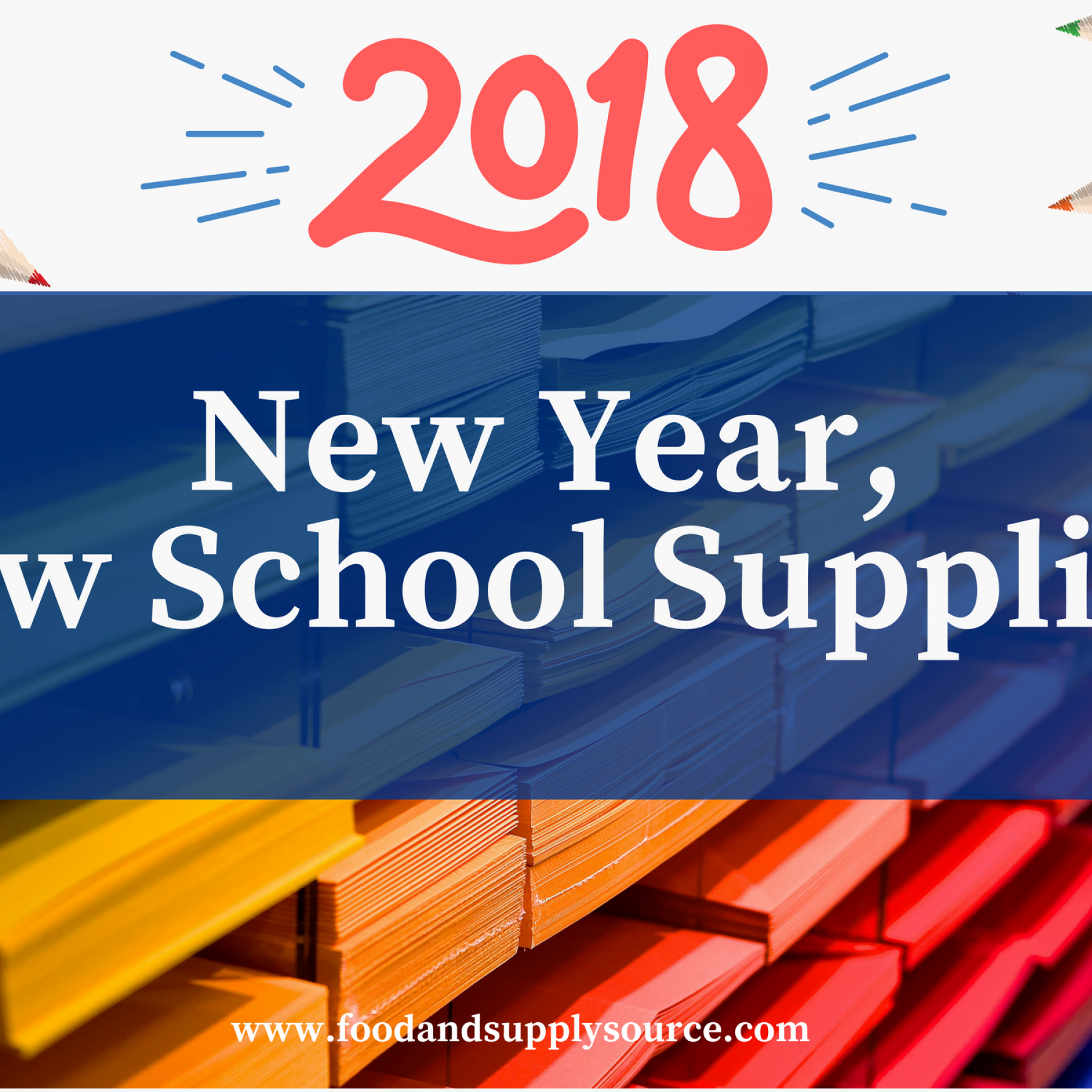 Food & Supply Source 2018 New Year, New School Supplies!