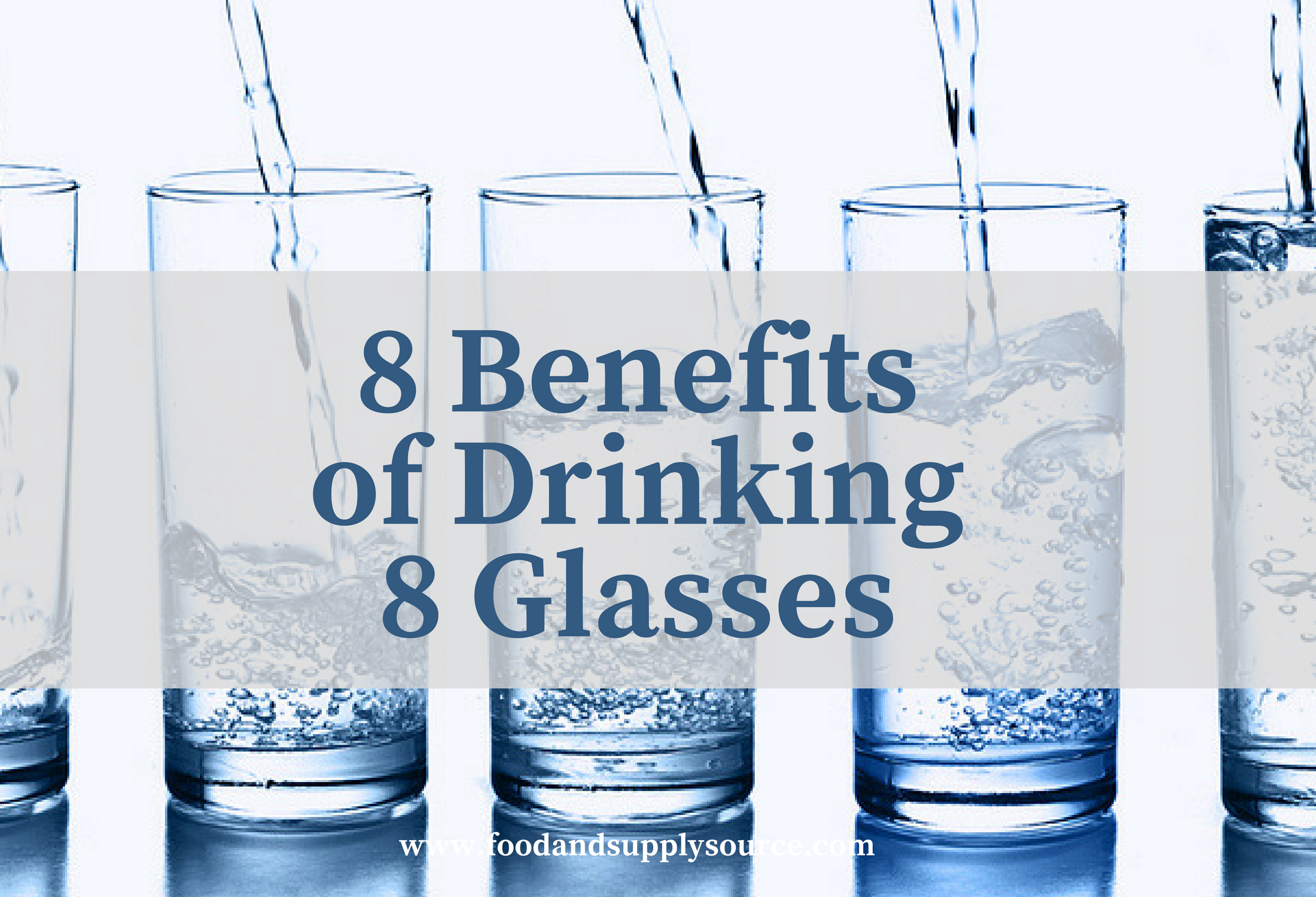 8 Benefits of Drinking 8 Glasses of Water